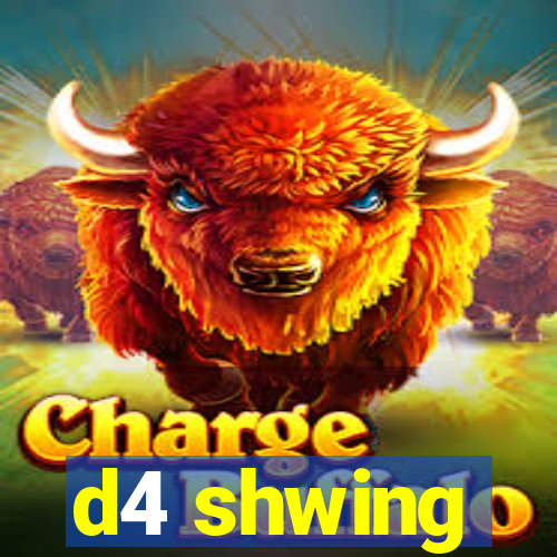 d4 shwing